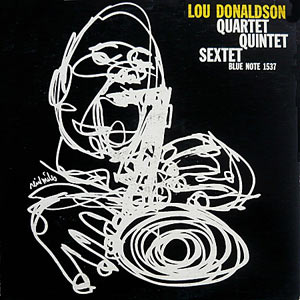 Lou Donaldson Quartet Quintet Sextet, Blue Note 1537