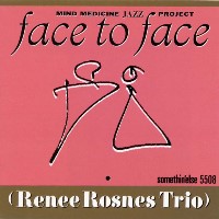 1989. Renee Rosnes Trio, Mind Medicine Jazz Project: Face to Face, Somethin Else