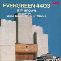 1990. Ray Brown and His West Coast All-Star Giants, Evergreen 4403