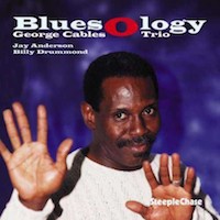 1997. George Cables, Bluesology, SteepleChase