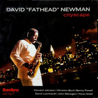 2005. David Fathead Newman, Cityscape
