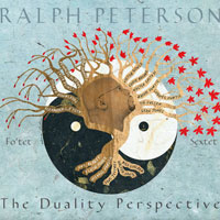 2012. Ralph Peterson Fotet Sextet, The Duality Perspective, Onyx
