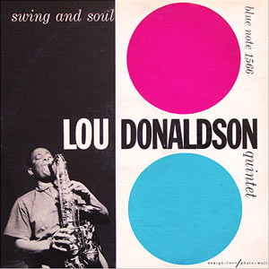 Lou Donaldson Quintet, Swing and Soul, Blue Note 1566