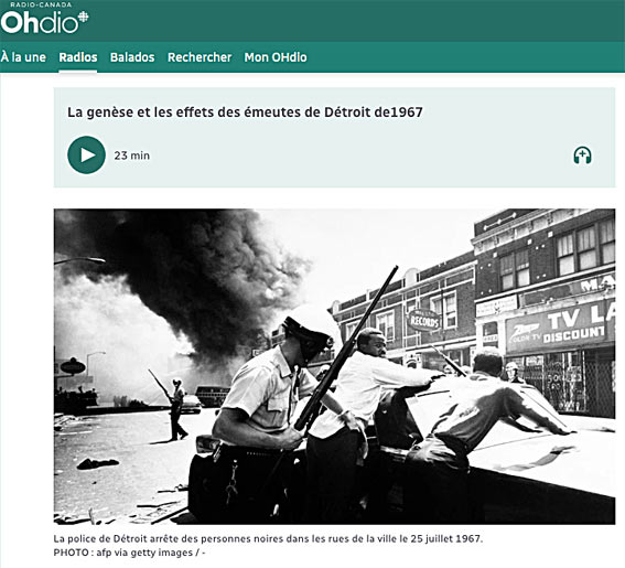 La gense et les effets des émeutes de Detroit de 1967, article et vidéo par Radio Canada-Ohdio