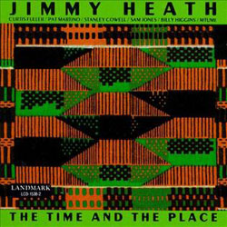 1974. Jimmy Heath, The Time and the Place, Landmark.jpg 