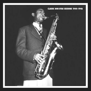 Classic Don Byas Sessions 1944-1946, Mosaic Records (sortie en 2023)