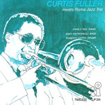 1982, Curtis Fuller Meets Roma Jazz Trio 1982, Curtis Fuller Meets Roma Jazz Trio