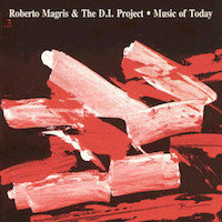 1990. Roberto Magris & The D.I. Project, Music of Today