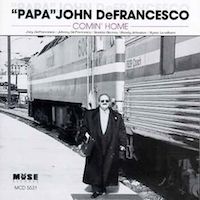 1994. "Papa" John DeFrancesco, Comin Home, Muse 5553