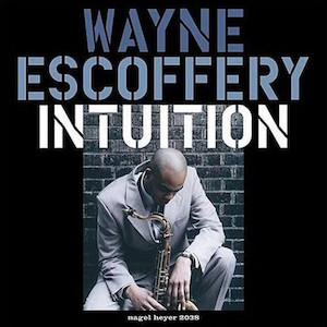 2003. Wayne Escoffery, Intuition