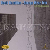 2005. David Hazeltine-George Mraz Trio, Manhattan, Chesky Records