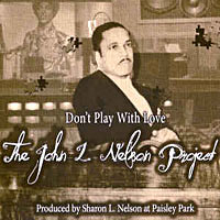 2018. The John L. Nelson’s Project, Don't Play With Love