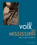 Sortie de <i>Les Voix du Mississipi</i> de William Ferris