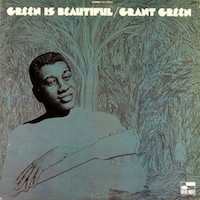 1970. Grant Green, Green Is Beautiful