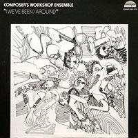1974. Composers Workshop Ensemble, (We've Been) Around