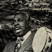 1977. Roy Milton, Instant Groove, Black & Blue