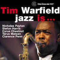 2001. Tim Warfield, Jazz Is…