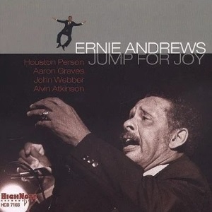 2002. Ernie Andrews, Jump for Joy, High Note