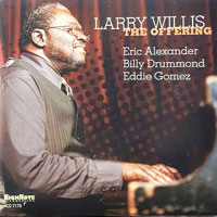 2007. Larry Willis, The Offering