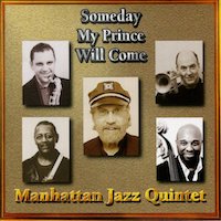 2007. Manhattan Jazz Quintet, Someday My Prince Will Come, Videoarts Music
