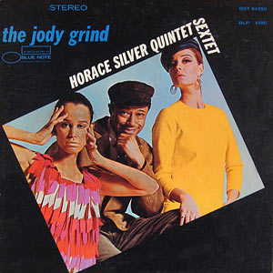 Horace Silver, The Jody Grind, Blue Note 4250