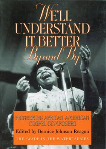 Bernice Johnson Reagon, We'll Understand It Better By and By: Pioneering African American Gospel Composers, Smithsonian Press, 1992