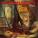 1959, Imagination, The Curtis Fuller Sextet 1959, Imagination, The Curtis Fuller Sextet