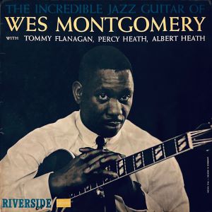 1960. Wes Montgomery, The Incredible Jazz Guitar of Wes Montgomery, Riverside