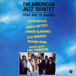 1987. American Jazz Quintet, From Bad to Badder