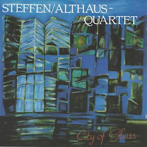 1990. Steffen/Althaus Quartet, City of Glass