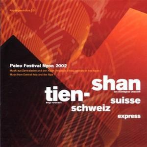 CD 2002. Tien-Shan Suisse Express, Paléo Festival Nyon 2002