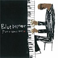 2008. Junior Mance Trio+Houston Person, Blue Minor, Mojo