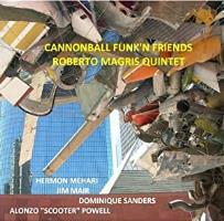  2010. Roberto Magris Quintet, Cannonball Funk'n Friends