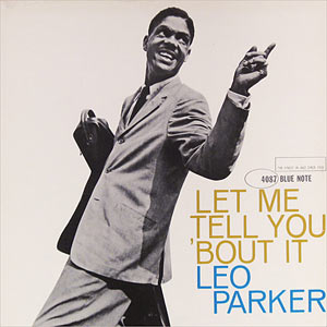 Leo Parker, Let Me Tell You Bout It, Blue Note 4087