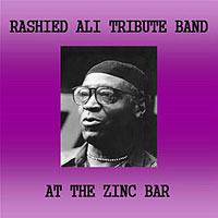 Rashied Ali Tribute Band At the Zinc Bar