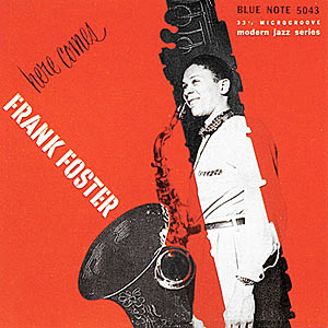 1954. Frank Foster, Here Comes, Blue Note 5043