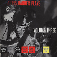 1956. Chris Barber Plays. Volume Three