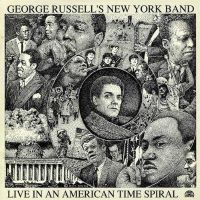 1982. George Russell’s New York Band, Live in an American Time Spiral, Soul Note