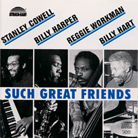 1983. Stanley Cowell/Billy Harper/Reggie Workman/Billy Hart, Such Great Friends