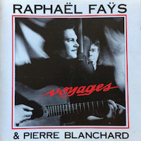 1989. Raphaël Faÿs & Pierre Blanchard, Voyages, Ricordu