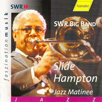 1997. Slide Hampton & the SWR Big Band, Jazz Matinee, Hnssler/Faszination Musik