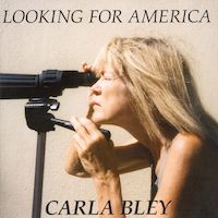 2002. Carla Bley, Looking for America, Watt