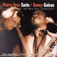 2002. Pierre-Yves Sorin/Benny Golson, Live in Paris "Au Duc des Lombards", Djaz Records