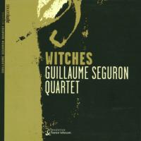 2003. Guillaume Séguron Quartet, Witches, AJMI Series