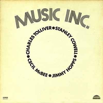 Music Inc.: Stanley Cowell, Charles Tolliver, Cecil McBee, Jimmy Hopps, Strata-East