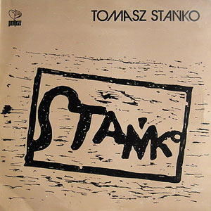 Tomasz Stanko, Stanko