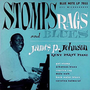 1943. James . Johnson, Stomps Rags and Blues, Blue Note 7011