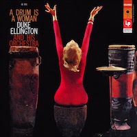 1956. Duke Ellington and His Orchestra, A Drum Is a Woman