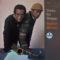 1966. Marion Brown Quintet, Three for Shepp
