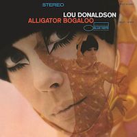 1967. Lou Donaldson, Alligator Bogaloo, Blue Note